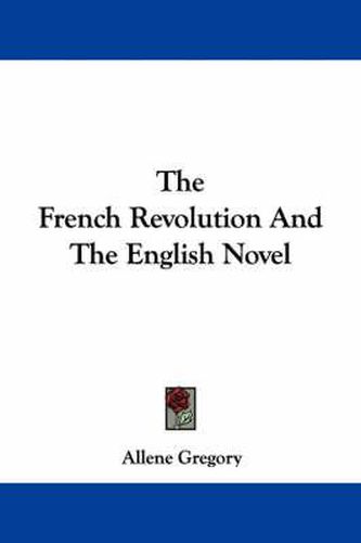 Cover image for The French Revolution And The English Novel