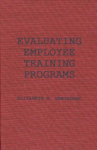 Cover image for Evaluating Employee Training Programs: A Research-Based Guide for Human Resources Managers