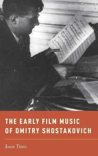 Cover image for The Early Film Music of Dmitry Shostakovich