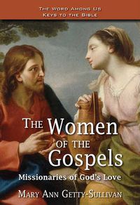 Cover image for The Women of the Gospels: Missionaries of God's Love