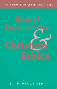 Cover image for Biblical Interpretation and Christian Ethics