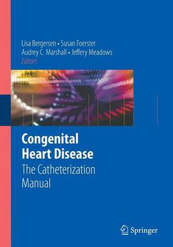 Cover image for Congenital Heart Disease: The Catheterization Manual