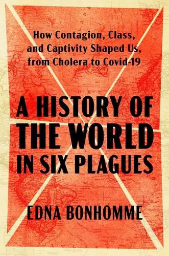 A History of the World in Six Plagues