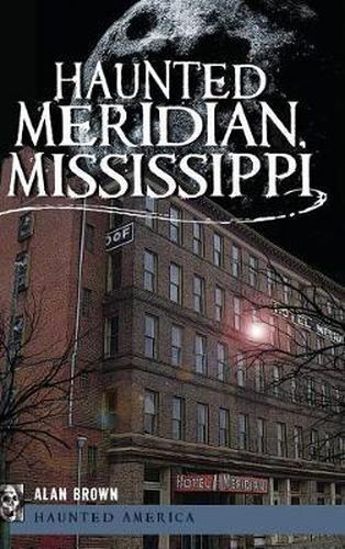 Cover image for Haunted Meridian, Mississippi
