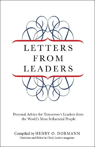 Cover image for Letters from Leaders: Personal Advice For Tomorrow's Leaders From The World's Most Influential People