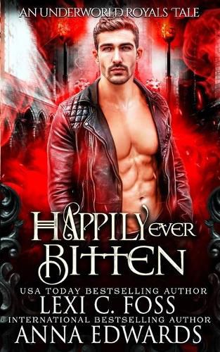 Happily Ever Bitten: A Dark Vampire Romance