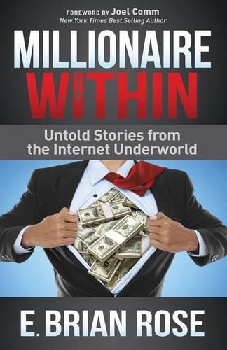 Cover image for Millionaire Within: Untold Stories from the Internet Underworld