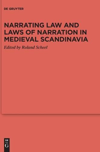 Cover image for Narrating Law and Laws of Narration in Medieval Scandinavia