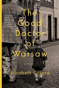 Cover image for The Good Doctor of Warsaw