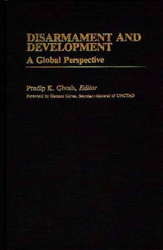 Cover image for Disarmament and Development: A Global Perspective