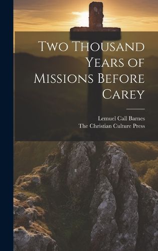 Cover image for Two Thousand Years of Missions Before Carey