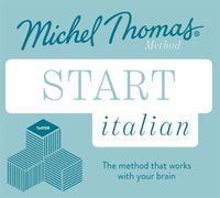 Cover image for Start Italian New Edition (Learn Italian with the Michel Thomas Method): Beginner Italian Audio Taster Course