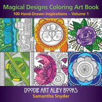 Cover image for Magical Designs Coloring Art Book: 100 Hand-Drawn Inspirations