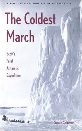 Cover image for The Coldest March: Scott's Fatal Antarctic Expedition