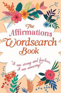 Cover image for The Affirmations Wordsearch Book