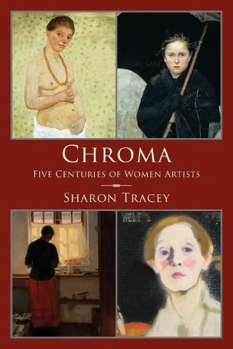 Cover image for Chroma: Five Centuries of Women Artists