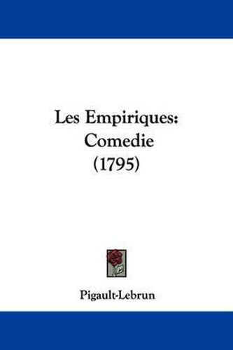 Les Empiriques: Comedie (1795)