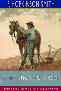 Cover image for The Under Dog (Esprios Classics)