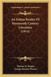 Cover image for An Italian Reader of Nineteenth Century Literature (1914)