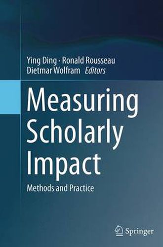 Cover image for Measuring Scholarly Impact: Methods and Practice