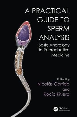 Cover image for A Practical Guide to Sperm Analysis: Basic Andrology and Reproductive Medicine