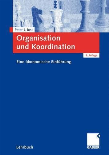 Cover image for Organisation und Koordination: Eine oekonomische Einfuhrung