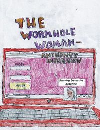 Cover image for The Wormhole Woman - Anthony's Interview