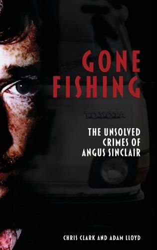 Gone Fishing: The Unsolved Crimes of Angus Sinclair