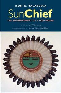 Cover image for Sun Chief: The Autobiography of a Hopi Indian