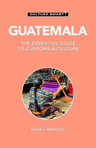 Guatemala - Culture Smart!