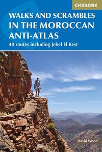 Cover image for Walks and Scrambles in the Moroccan Anti-Atlas: Tafraout, Jebel El Kest, Ait Mansour, Ameln Valley, Taskra and Tanalt