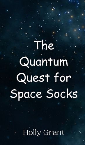 Cover image for The Quantum Quest for Space Socks