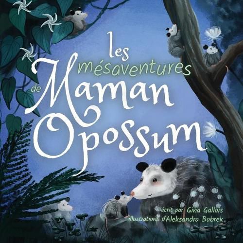 Cover image for Les mesaventures de Maman Opossum