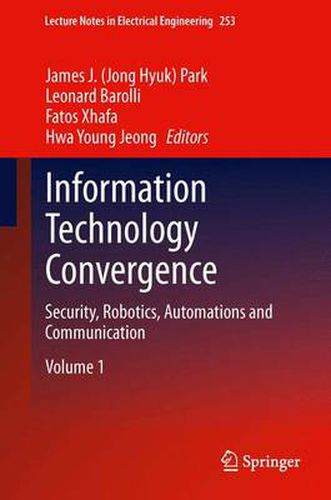 Cover image for Information Technology Convergence: Security, Robotics, Automations and Communication