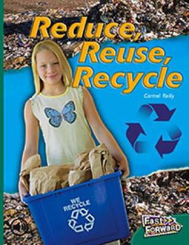 Reduce, Reuse, Recycle