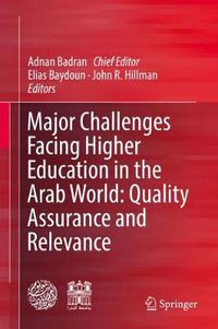 Cover image for Major Challenges Facing Higher Education in the Arab World: Quality Assurance and Relevance