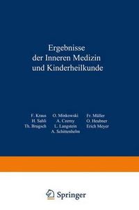 Cover image for Ergebnisse Der Inneren Medizin Und Kinderheilkunde: Elfter Band