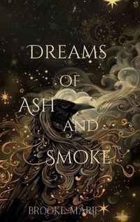 Cover image for Dreams of Ash and Smoke