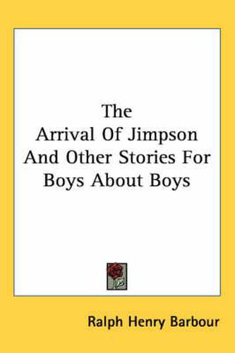 Cover image for The Arrival of Jimpson and Other Stories for Boys about Boys