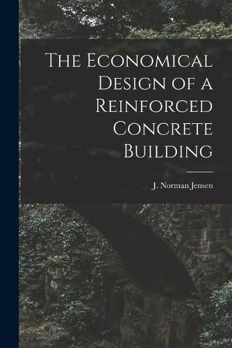 Cover image for The Economical Design of a Reinforced Concrete Building