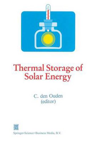 Cover image for Thermal Storage of Solar Energy: Proceedings of an International TNO-Symposium Held in Amsterdam, The Netherlands, 5-6 November 1980