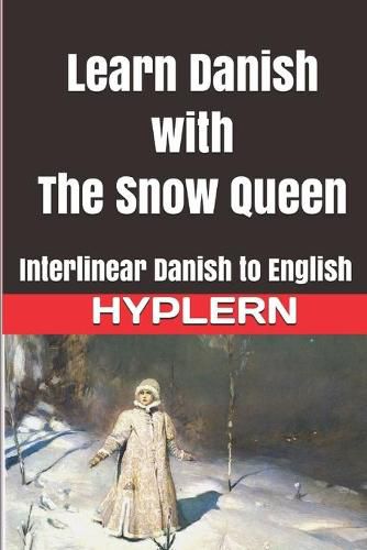 Learn Danish with The Snow Queen: Interlinear Danish to English