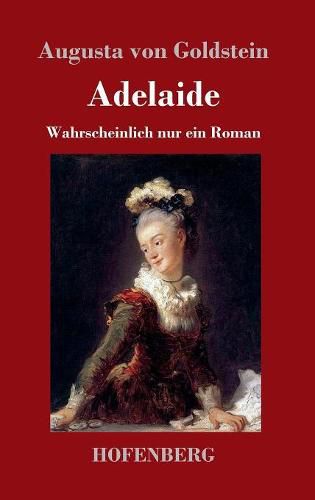 Cover image for Adelaide: Wahrscheinlich nur ein Roman