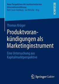 Cover image for Produktvorankundigungen ALS Marketinginstrument: Eine Untersuchung Aus Kapitalmarktperspektive