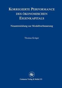 Cover image for Korrigierte Performance des oekonomischen Eigenkapitals: Neuentwicklungen zur Modellverbesserung