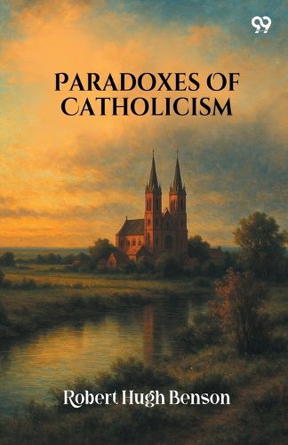 Cover image for Paradoxes Of Catholicism (Edition1)