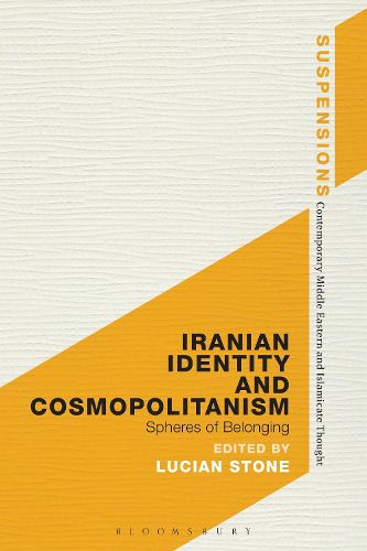 Cover image for Iranian Identity and Cosmopolitanism: Spheres of Belonging