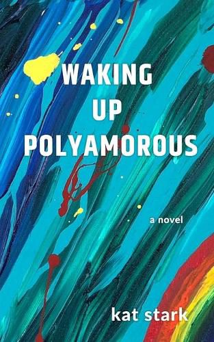 Cover image for Waking Up Polyamorous