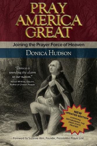 Cover image for Pray America Great: Joining the Prayer Force of Heaven