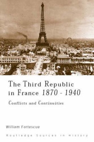 Cover image for The Third Republic in France, 1870-1940: Conflicts and Continuities